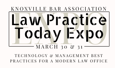 Knoxville Bar Association – Law Practice Today Expo